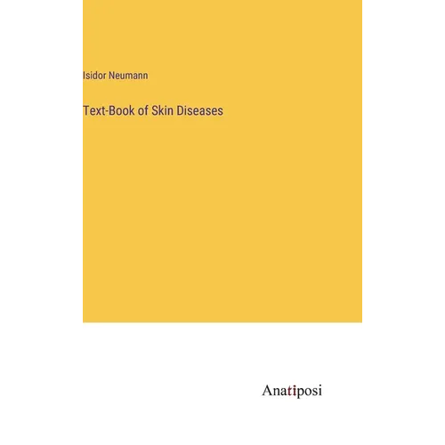 Text-Book of Skin Diseases