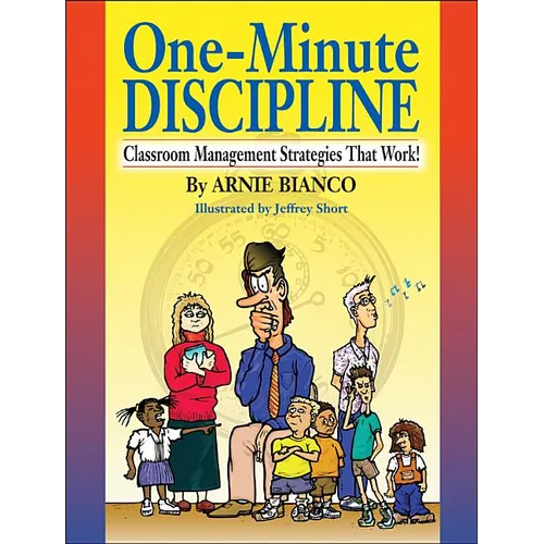 One-Minute Discipline: Classroom Management Strategies That Work