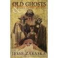 Old Ghosts and Three Short Stories