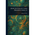 How to Collect and Preserve Insects