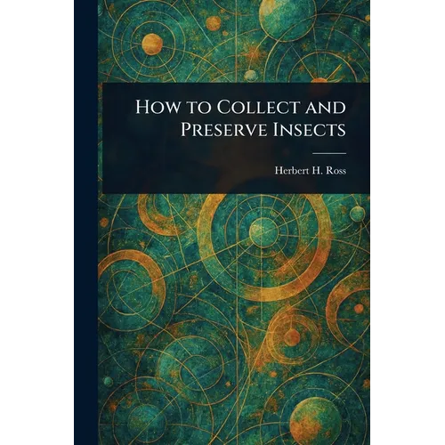 How to Collect and Preserve Insects