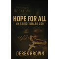 Hope For All: My Grind Toward God