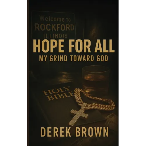 Hope For All: My Grind Toward God