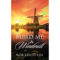 Build Me A Windmill