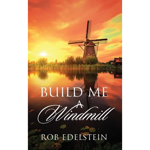 Build Me A Windmill