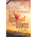 Poems and Prayers for the Ups and Downs of Life