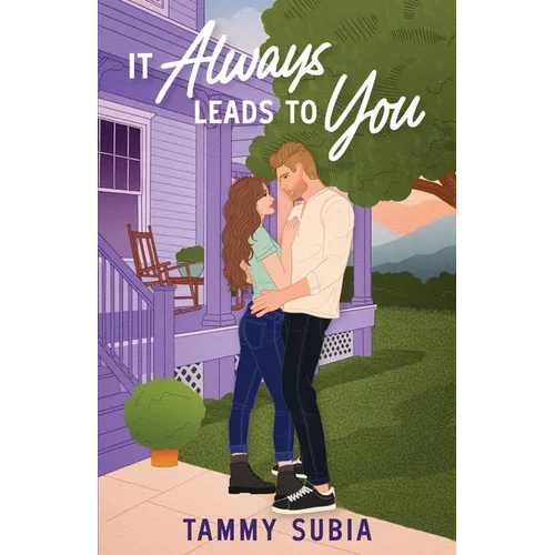 It Always Leads to You