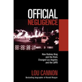 Official Negligence: How Rodney King and the Riots Changed Los Angeles and the LAPD