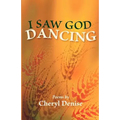 I Saw God Dancing