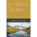 In Welsh Waters: Where yellow daffodils danced to poets