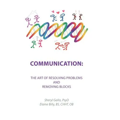 Communication: the Art of Resolving Problems and Removing Blocks