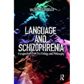 Language and Schizophrenia: Perspectives from Psychology and Philosophy