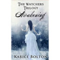The Watchers Trilogy: Awakening