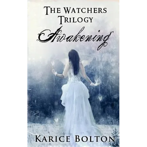 The Watchers Trilogy: Awakening