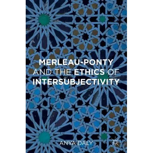 Merleau-Ponty and the Ethics of Intersubjectivity