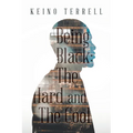 Being Black: the Hard and the Cool