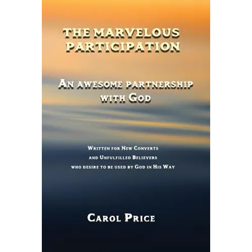 The Marvelous Participation: An Awesome Partnership with God