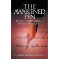 The Awakened Pen: Poetic Expressions from the Heart