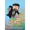 Latvia Matters: The Adventures of a Large Man Who Stumbled Around in a Small Country