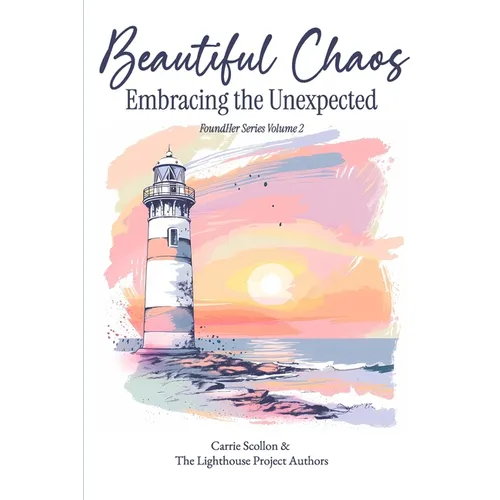 Beautiful Chaos: Embracing the Unexpected