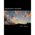 Photography with Pete - Natural Horizons: A collection of over 25 photographs from the United States and Europe,, focusing on what I felt to be breath