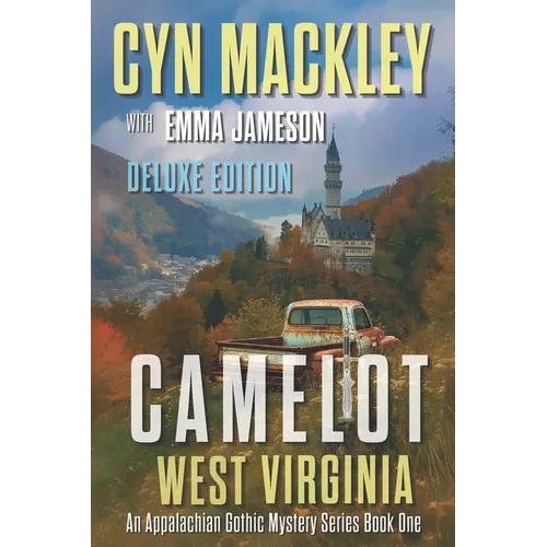 Camelot West Virginia Deluxe Edition: Three Magical Mountain Mysteries