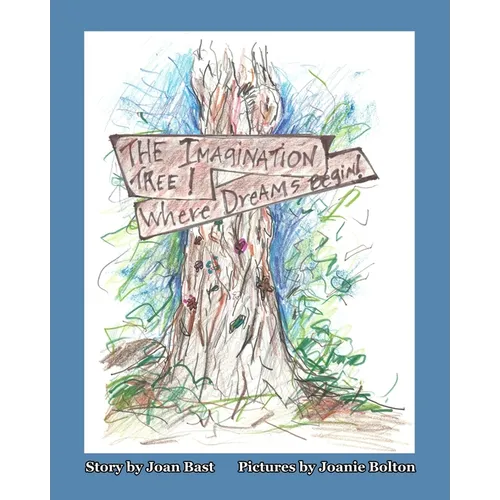 The Imagination Tree! Where Dreams Begin!