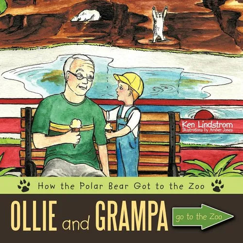 Ollie and Grampa go to the Zoo: How the Polar Bear Got to the Zoo