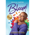 Bloom!: The Strategy Chick's Guide to Unlocking Your Power