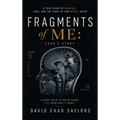Fragments of Me Chad's Story