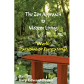 The Zen Approach to Modern Living Vol 2: Work: Paradise or Puratory