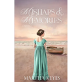Mishaps & Memories: A Novella