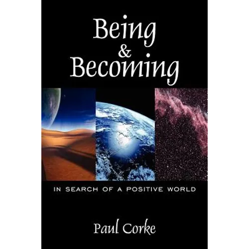Being and Becoming: In Search of a Positive World