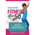 Navigating Fitness After 50: Your GPS for Choosing Programs and Professionals You Can Trust