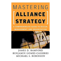 Mastering Alliance Strategy: A Comprehensive Guide to Design, Management, and Organization
