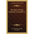 The Diary Of Lady Frederick Cavendish V2