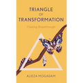 Triangle of Transformation: Creating Breakthrough