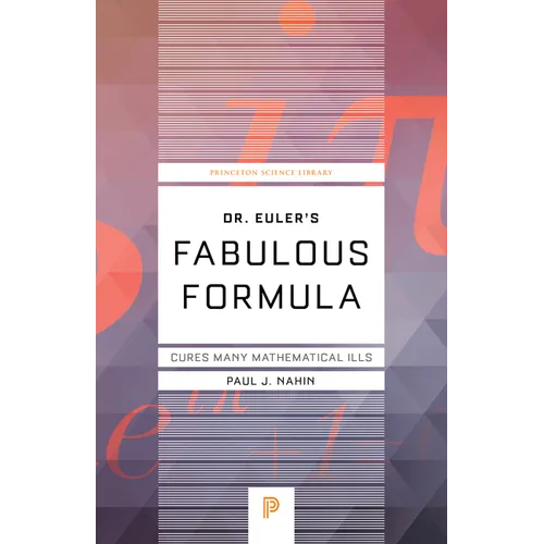 Dr. Euler's Fabulous Formula: Cures Many Mathematical Ills