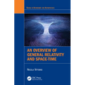 An Overview of General Relativity and Space-Time