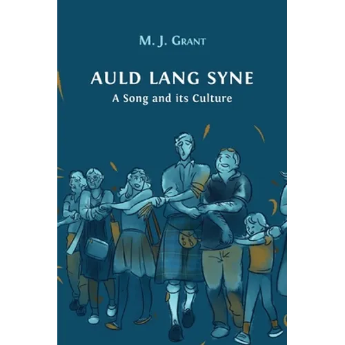 Auld Lang Syne: A Song and its Culture