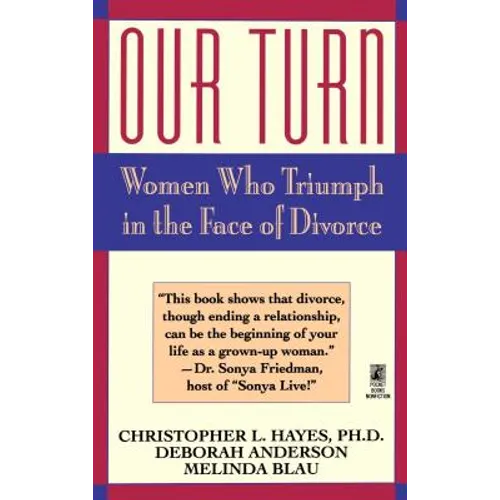 Our Turn: Women Who Triumph in the Face of Divorce