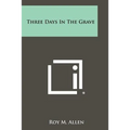Three Days in the Grave