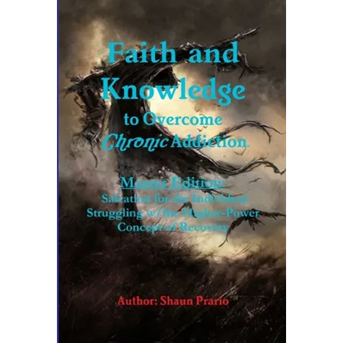 Faith and Knowledge to Overcome Chronic Addiction