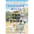 Chickens, Mules and Two Old Fools - LARGE PRINT