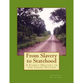 From Slavery to Statehood A Family History in the Creek Nation