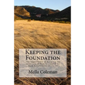 Keeping the Foundation: The Importance of Keeping the structure of Family created by God Ecclesiastes 12:13-14