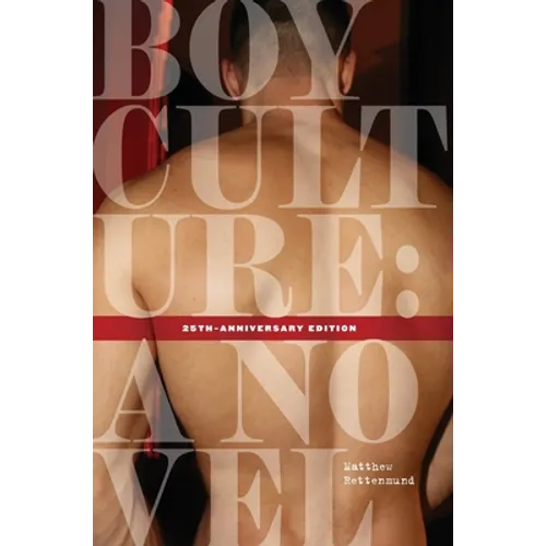 Boy Culture: 25th-Anniversary Edition