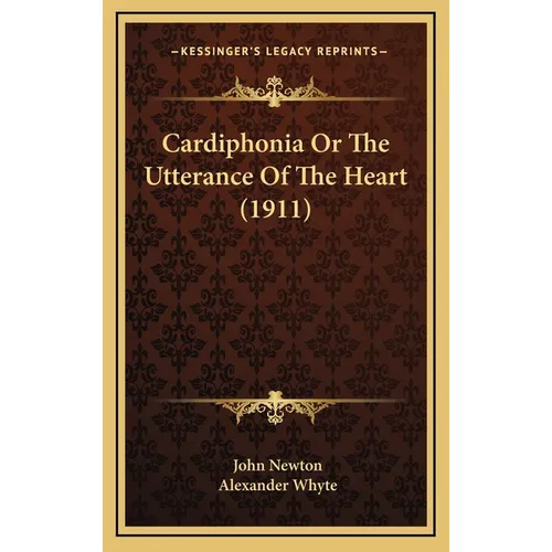 Cardiphonia Or The Utterance Of The Heart (1911)