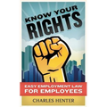 Know Your Rights: Easy Employment Law for Employees