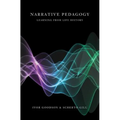 Narrative Pedagogy: Life History and Learning